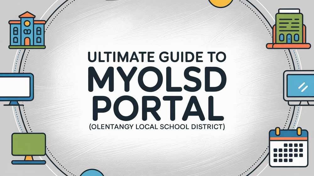 Ultimate Guide to myOLSD Portal (Olentangy Local School District)