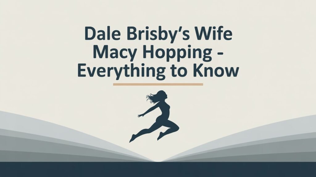 Dale Brisby's Wife Macy Hopping – Everything to Know