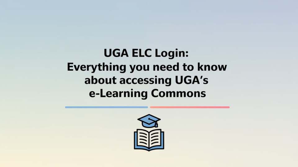 UGA ELC Login Everything You Need to Know About Accessing UGA's eLearning Commons