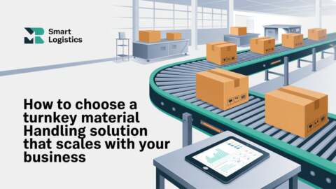 How to Choose a Turnkey Material Handling Solution That Scales With Your Business
