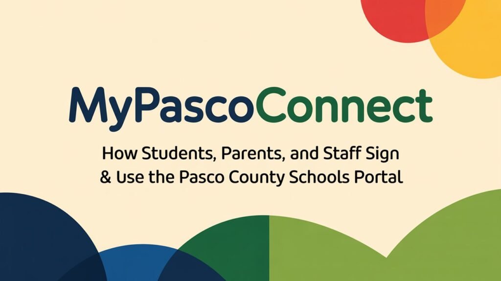 MyPascoConnect How Students, Parents, and Staff Sign In & Use the Pasco County Schools Portal