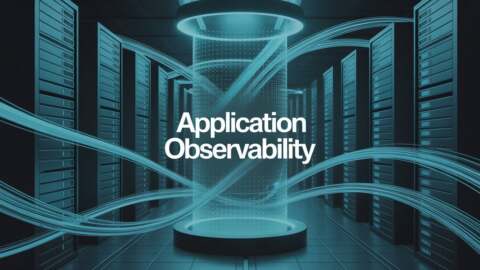 How Application Observability is Shaping the Future of IT Operations