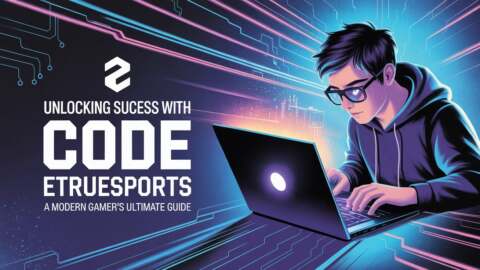 Unlocking Success with Code eTrueSports A Modern Gamer’s Ultimate Guide