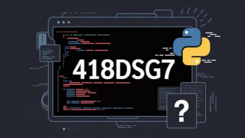418dsg7 Python Explained What It Is, Why It Appears, and Safer Python Alternatives