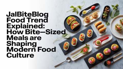 Jalbiteblog Food Trend Explained How Bite-Sized Meals Are Shaping Modern Food Culture